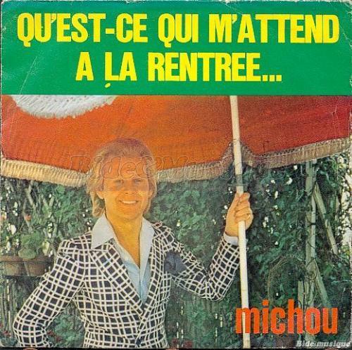 Michou - Qu'est-ce qui m'attend � la rentr�e…