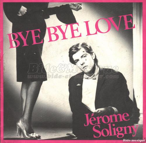 Jrme Soligny - Bye bye Love