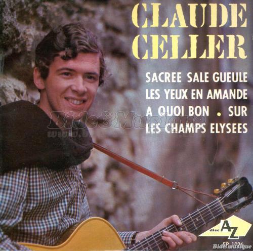 Claude Celler - Sacre sale gueule