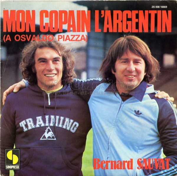 Bernard Sauvat - Mon copain l%27Argentin %28Osvaldo Piazza%29