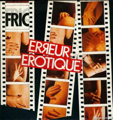 Fric - Erreur rotique