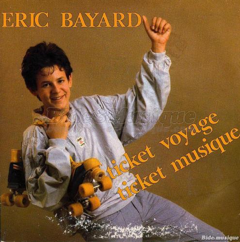 %C9ric Bayard - Ticket voyage%2C ticket musique