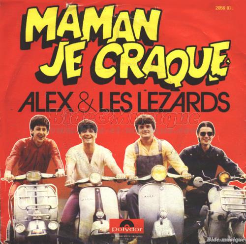 Alex et les L�zards - Maman je craque