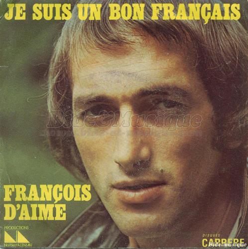 Fran�ois d'Aime - Je suis un bon Fran�ais