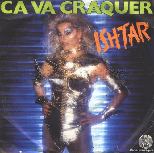 Ishtar - a va craquer