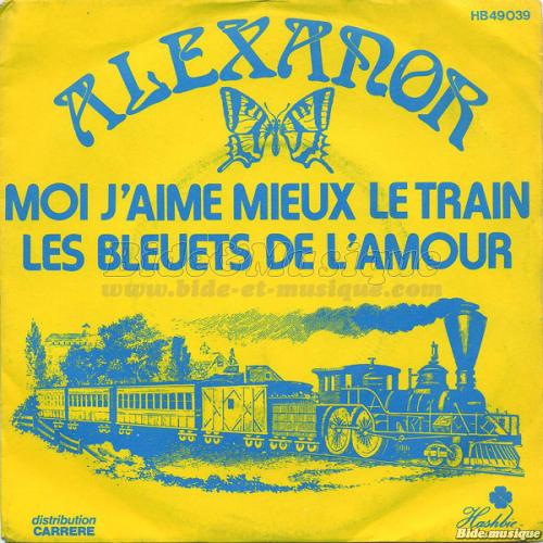 Alexanor - Moi j%27aime mieux le train