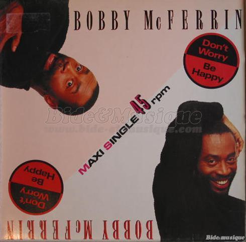 Bobby McFerrin - Don't worry,  be happy