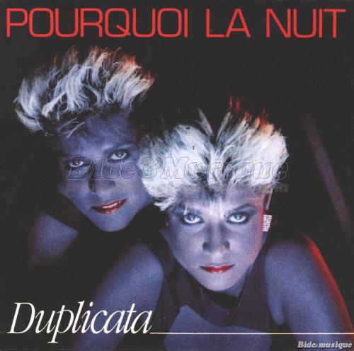 Duplicata - Pourquoi la nuit