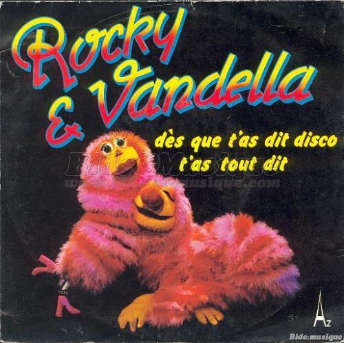 Rocky & Vandella - D�s que t'as dit disco t'as tout dit