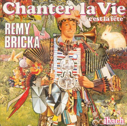 Rémy Bricka - Chanter la vie (c'est la fête)