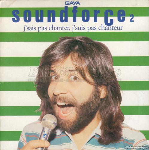 Soundforce 2 - J%27sais pas chanter%2C j%27suis pas chanteur