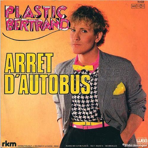 Plastic Bertrand - Arr%EAt d%27autobus