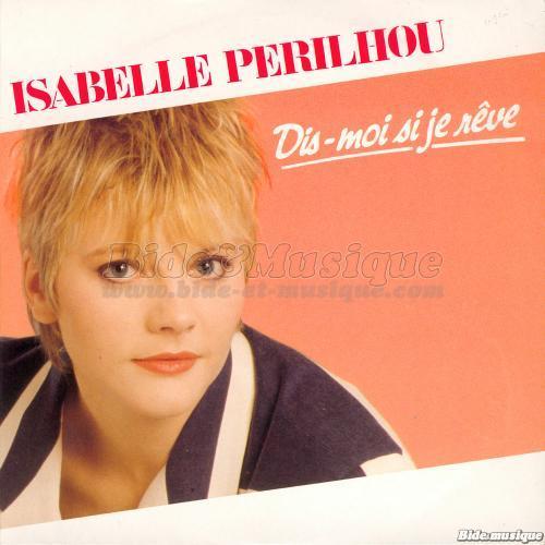 Isabelle Perilhou - Dis-moi si je rve