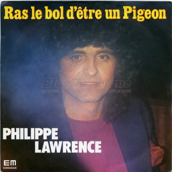 Philippe Lawrence - Ras le bol d'tre un pigeon