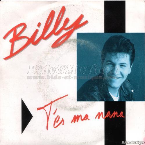 Billy - T%27es ma nana