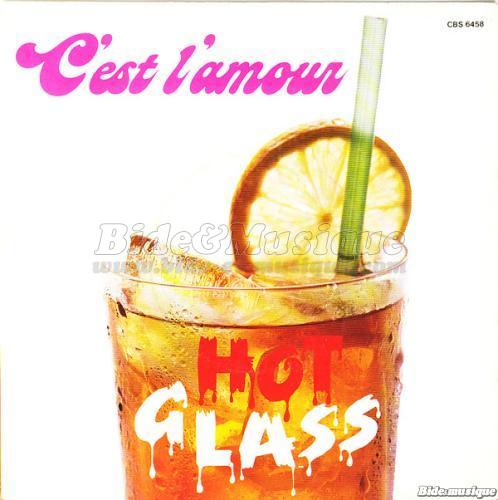 Hot Glass - C%27est l%27amour