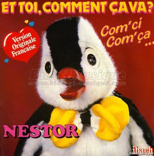 Nestor - Et toi, comment �a va ?