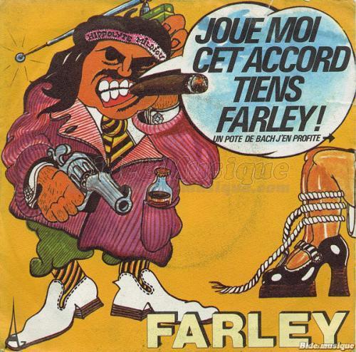 Farley - Joue-moi cet accord tiens Farley