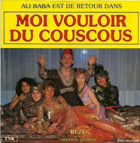 B�zu et le Grand St Germain - Moi vouloir du couscous