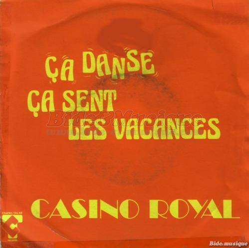 Casino Royal - a danse, a sent les vacances