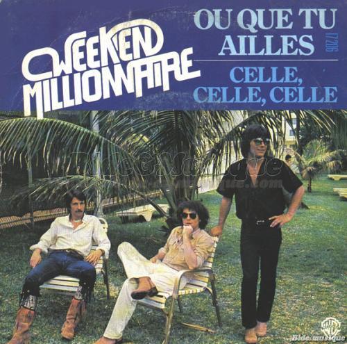 Week-end Millionnaire - O%F9 que tu ailles