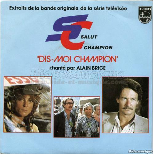 Alain Brice - Dis-moi champion (Salut champion)