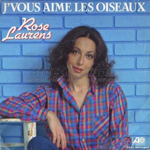 Rose Laurens - J'vous aime les oiseaux