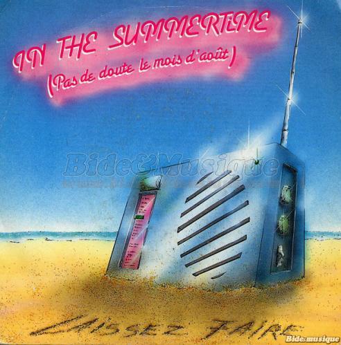 Laissez Faire - In the summertime %28Pas de doute%2C le mois d%27ao%FBt%26hellip%3B%29