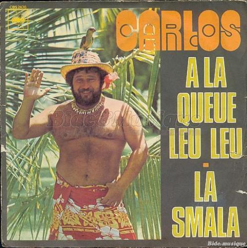 Carlos -  la queue leu leu