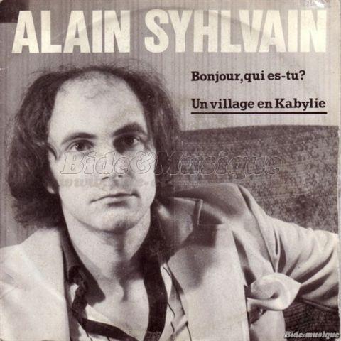 Alain Syhlvain - Bonjour, qui es-tu ?