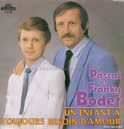 Pascal et Franky Bodet - Un enfant a toujours besoin d'amour