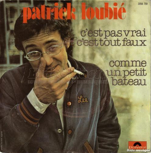 Patrick Loubi%E9 - C%27est pas vrai%2C c%27est tout faux