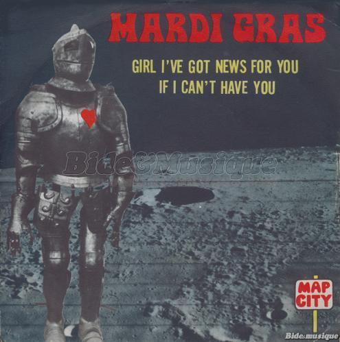 Mardi Gras - Girl I've got news for you