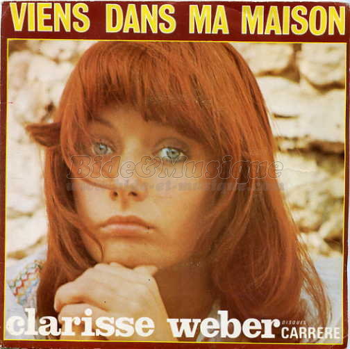 Clarisse Weber - Viens dans ma maison