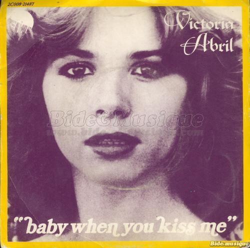 Victoria Abril - Baby when you kiss me