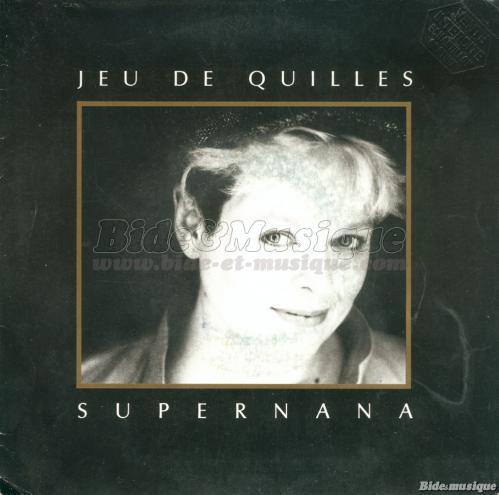 Super Nana - J%27aime vos yeux