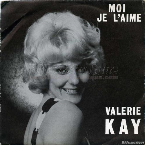 Val�rie Kay - Moi, je l'aime