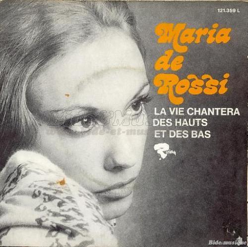 Maria de Rossi - Des hauts et des bas