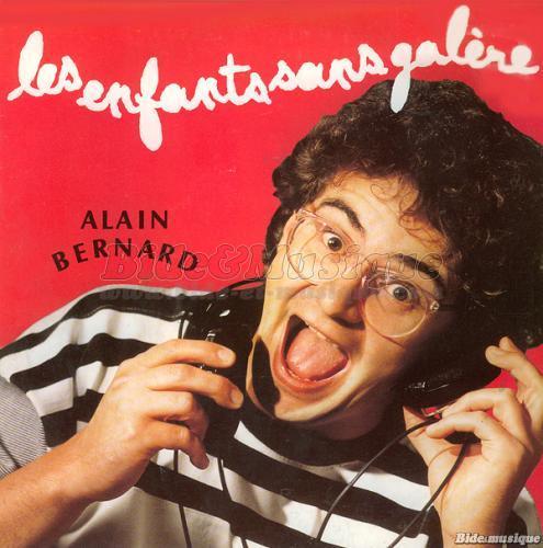 Alain Bernard - Les enfants sans gal�re