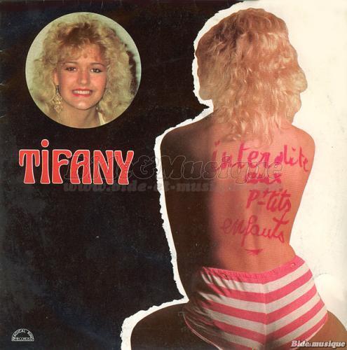 Tifany - Interdite aux p%27tits enfants