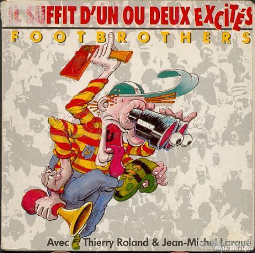 Footbrothers - Il suffit d'un ou deux excits