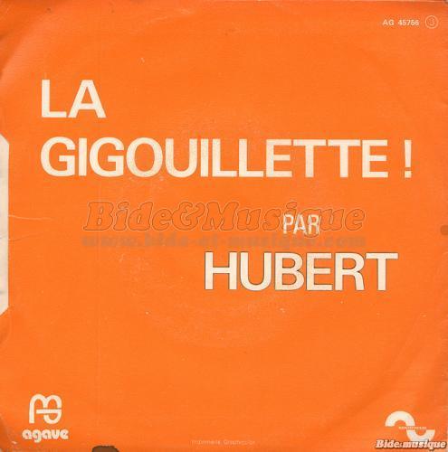 Hubert - Gigouillette, La