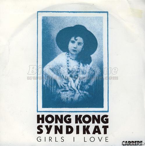 Hong Kong Syndikat - Girls I love