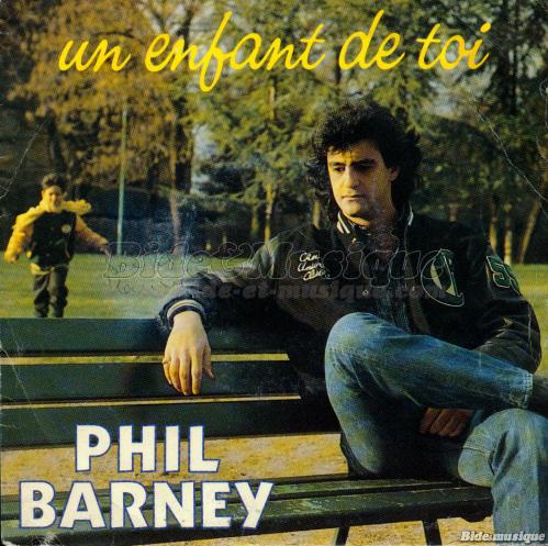 Phil Barney - Un enfant de toi