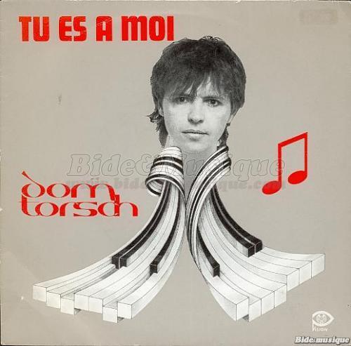 Dom Torsch - Tu es  moi