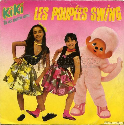 Les Poupes Swing - Kiki, tu es notre ami