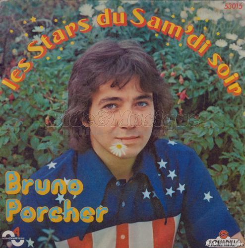 Bruno Porcher - stars du samedi soir, Les