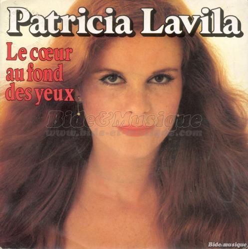 Patricia Lavila - Le cœur au fond des yeux