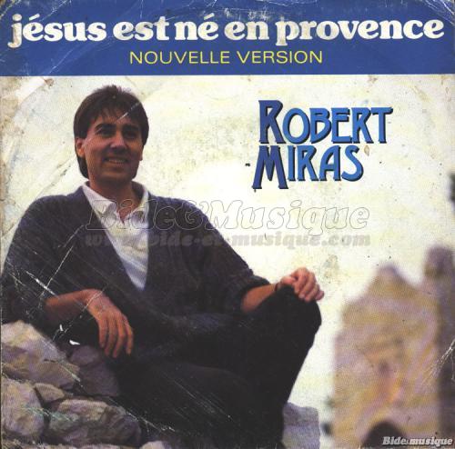 Robert Miras - Jésus est né en Provence (87)