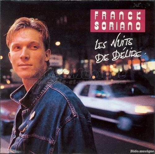 Franck Soriano - nuits de dlire, Les